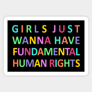 Girls Just Wanna Have Fundamental Human Rights Sticker